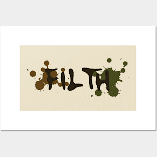 filth Posters and Art